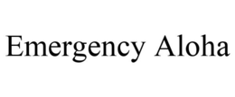EMERGENCY ALOHA trademark