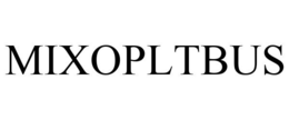 MIXOPLTBUS trademark