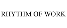 RHYTHM OF WORK trademark