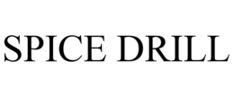 SPICE DRILL trademark