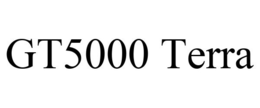 GT5000 TERRA trademark