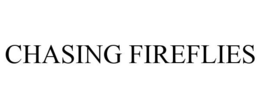 CHASING FIREFLIES trademark