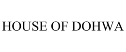 HOUSE OF DOHWA trademark
