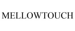 MELLOWTOUCH trademark