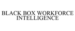 BLACK BOX WORKFORCE INTELLIGENCE trademark