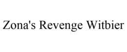 ZONA'S REVENGE WITBIER trademark
