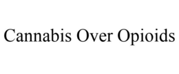 CANNABIS OVER OPIOIDS trademark