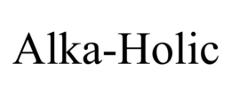 ALKA-HOLIC trademark