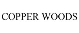 COPPER WOODS trademark