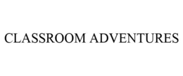 CLASSROOM ADVENTURES trademark