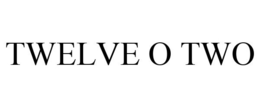TWELVE O TWO trademark