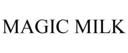 MAGIC MILK trademark