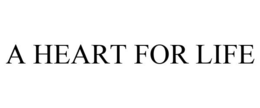 A HEART FOR LIFE trademark