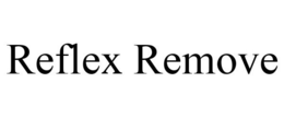 REFLEX REMOVE trademark