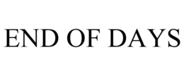 END OF DAYS trademark