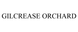 GILCREASE ORCHARD trademark