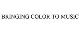 BRINGING COLOR TO MUSIC trademark