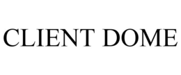 CLIENT DOME trademark