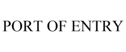 PORT OF ENTRY trademark