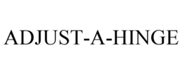 ADJUST-A-HINGE trademark