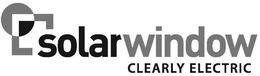 SOLARWINDOW CLEARLY ELECTRIC trademark