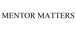 MENTOR MATTERS trademark