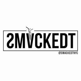 SMVCKEDT @SMACKEDTNYC trademark