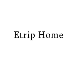 ETRIP HOME trademark