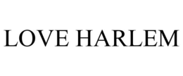 LOVE HARLEM trademark