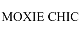 MOXIE CHIC trademark