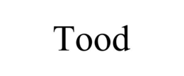 TOOD trademark