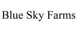 BLUE SKY FARMS trademark