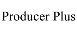 PRODUCER PLUS trademark