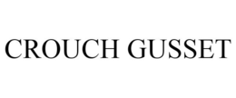 CROUCH GUSSET trademark