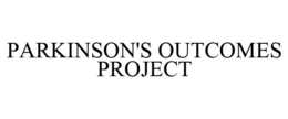 PARKINSON'S OUTCOMES PROJECT trademark
