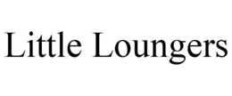LITTLE LOUNGERS trademark