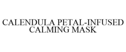CALENDULA PETAL-INFUSED CALMING MASK trademark