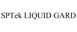 SPTEK LIQUID GARD trademark