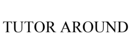 TUTOR AROUND trademark