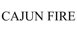 CAJUN FIRE trademark