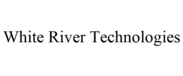 WHITE RIVER TECHNOLOGIES trademark