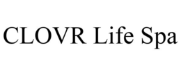 CLOVR LIFE SPA trademark