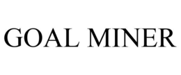 GOAL MINER trademark
