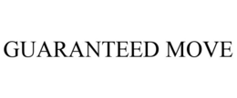 GUARANTEED MOVE trademark