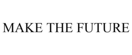 MAKE THE FUTURE trademark