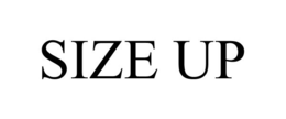 SIZE UP trademark