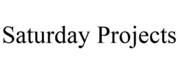 SATURDAY PROJECTS trademark