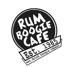 RUM BOOGIE CAFE EST. 1985 EAT. DRINK. BOOGIE. REPEAT. trademark