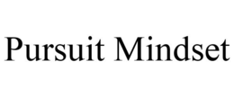 PURSUIT MINDSET trademark