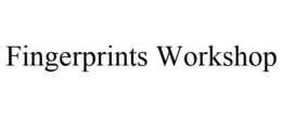 FINGERPRINTS WORKSHOP trademark